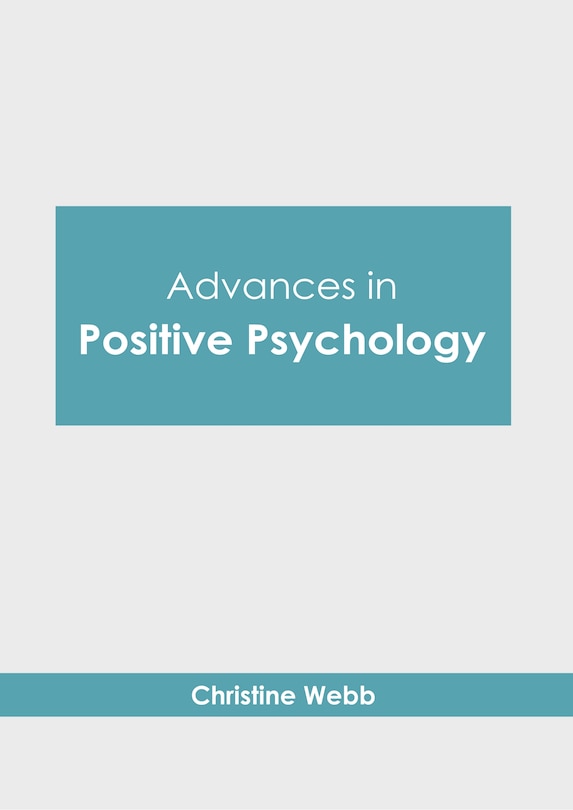 Advances in Positive Psychology