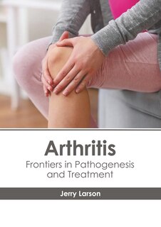 Front cover_Arthritis: Frontiers in Pathogenesis and Treatment