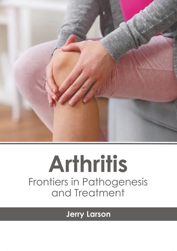 Front cover_Arthritis: Frontiers in Pathogenesis and Treatment