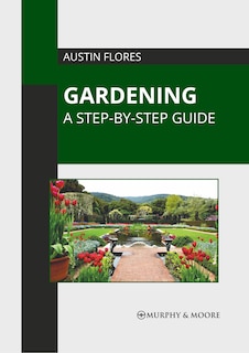 Front cover_Gardening: A Step-by-Step Guide