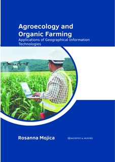 Front cover_Agroecology and Organic Farming: Applications of Geographical Information Technologies