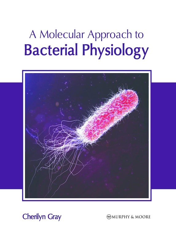 Front cover_A Molecular Approach to Bacterial Physiology