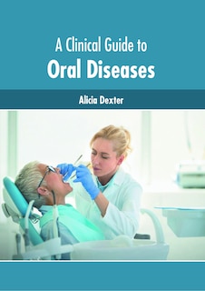 Front cover_A Clinical Guide to Oral Diseases