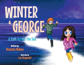 Winter & George: A Path Across the Sea