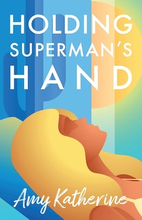 Front cover_Holding Superman's Hand