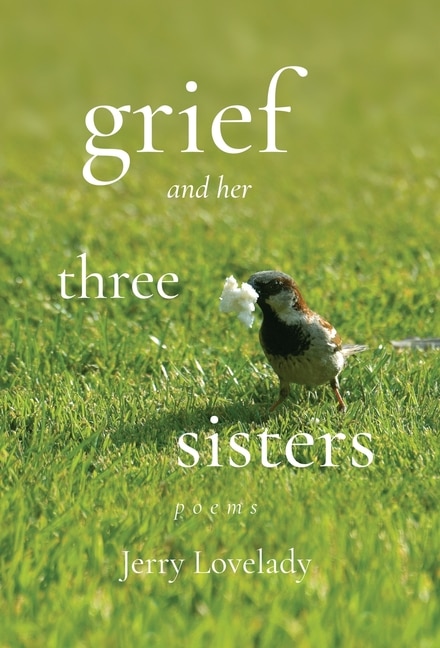 Grief and Her Three Sisters