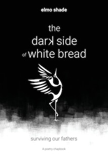 The Dark Side of White Bread