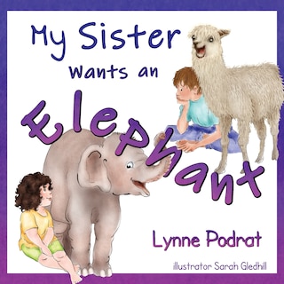 Front cover_My Sister Wants an Elephant