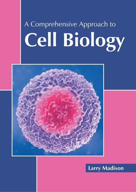 Front cover_A Comprehensive Approach to Cell Biology