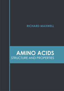 Front cover_Amino Acids: Structure and Properties