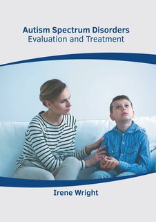 Couverture_Autism Spectrum Disorders: Evaluation and Treatment