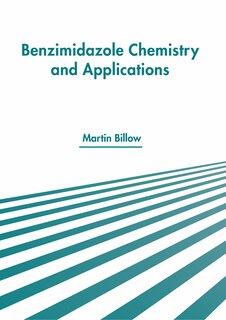 Front cover_Benzimidazole Chemistry And Applications