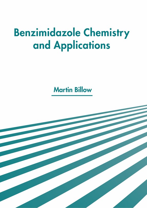 Front cover_Benzimidazole Chemistry And Applications