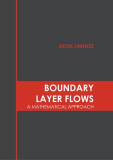 Front cover_Boundary Layer Flows: A Mathematical Approach