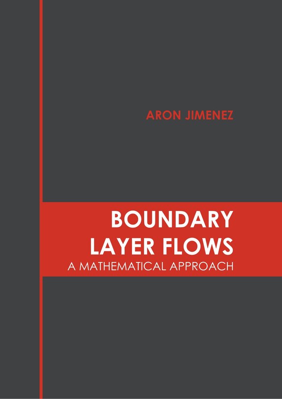Front cover_Boundary Layer Flows: A Mathematical Approach