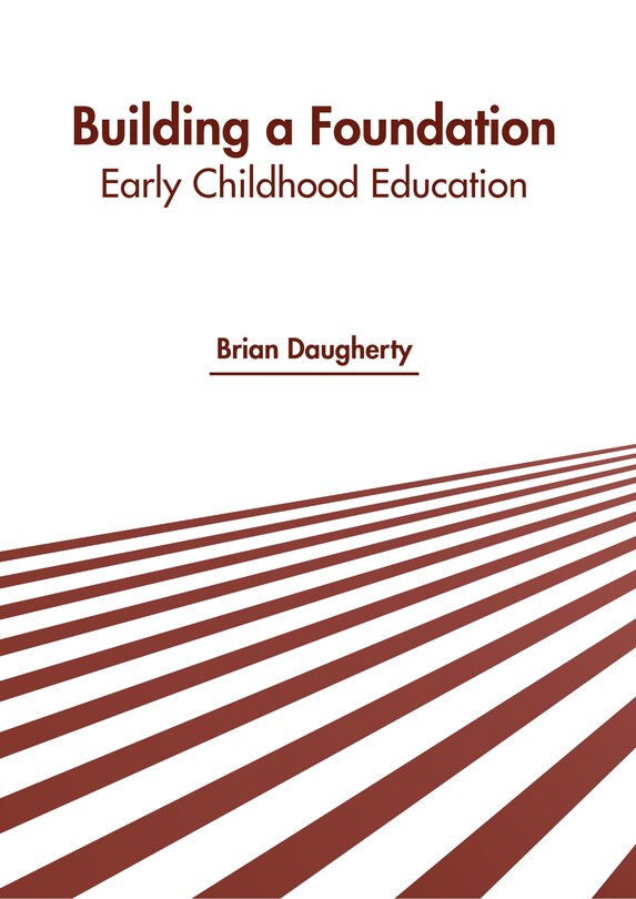 Front cover_Building a Foundation: Early Childhood Education