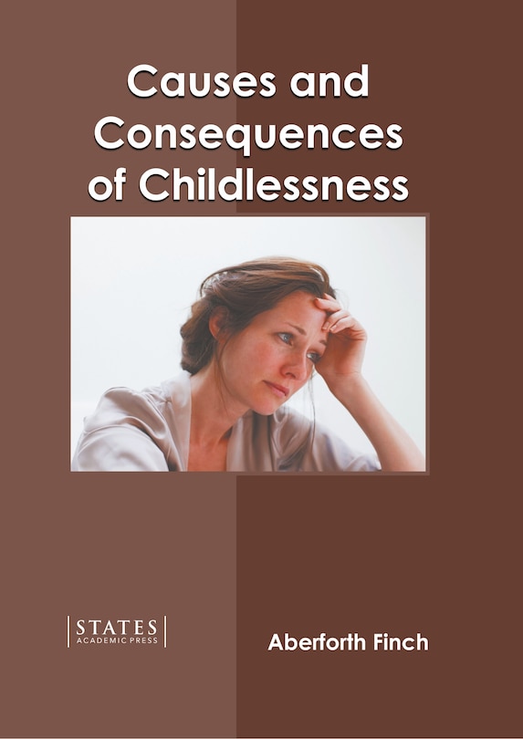 Front cover_Causes And Consequences Of Childlessness