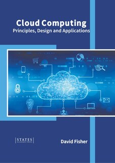 Couverture_Cloud Computing: Principles, Design and Applications
