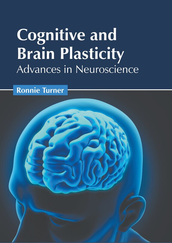 Couverture_Cognitive And Brain Plasticity: Advances In Neuroscience