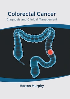 Front cover_Colorectal Cancer: Diagnosis and Clinical Management