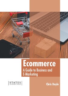 Front cover_Ecommerce: A Guide to Business and E-Marketing