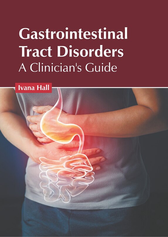 Front cover_Gastrointestinal Tract Disorders: A Clinician's Guide