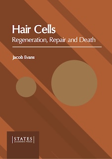 Couverture_Hair Cells: Regeneration, Repair And Death