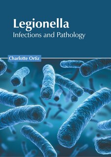 Couverture_Legionella: Infections and Pathology