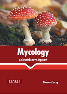 Mycology: A Comprehensive Approach