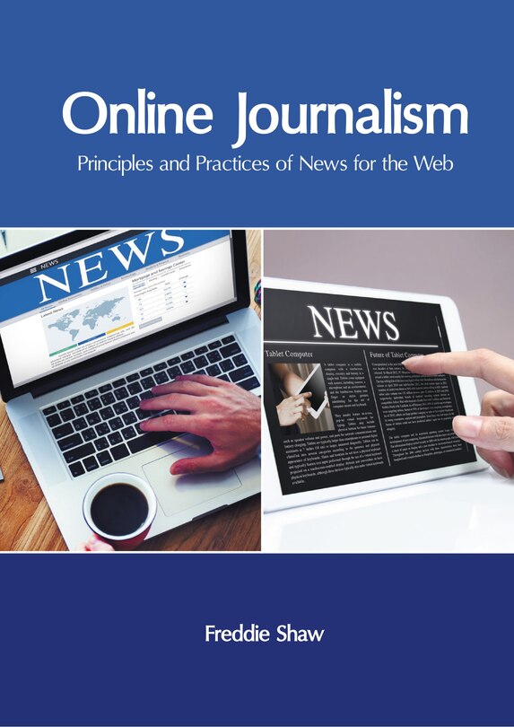 Front cover_Online Journalism: Principles and Practices of News for the Web
