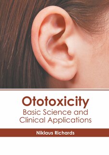 Couverture_Ototoxicity: Basic Science And Clinical Applications
