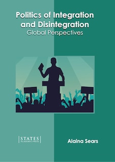 Couverture_Politics of Integration and Disintegration: Global Perspectives
