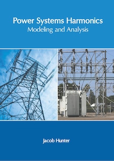 Couverture_Power Systems Harmonics: Modeling And Analysis