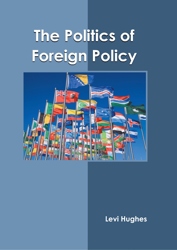 Front cover_The Politics of Foreign Policy