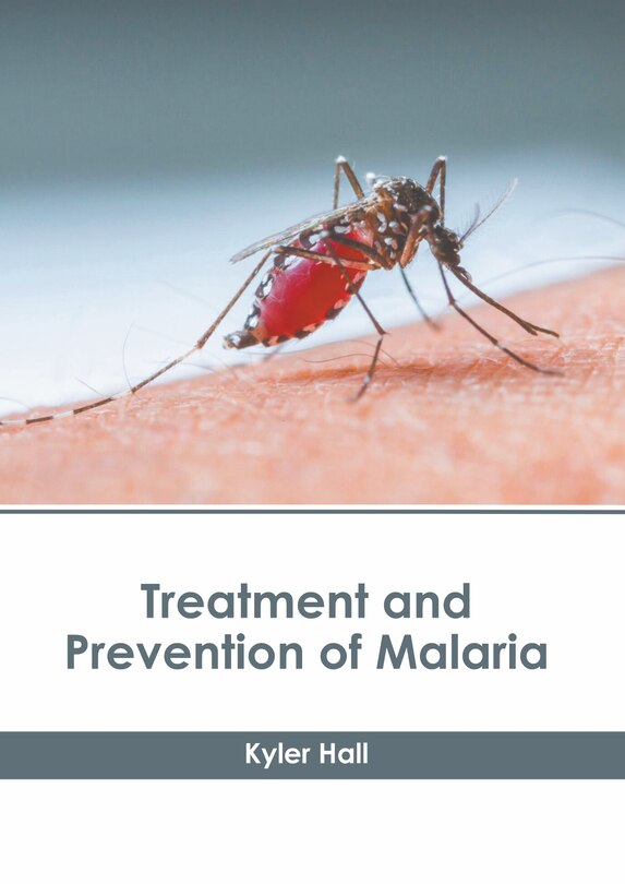 Front cover_Treatment And Prevention Of Malaria