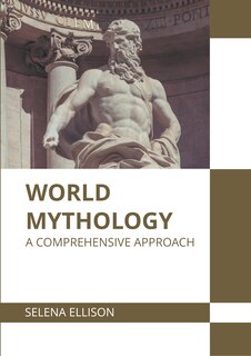 Couverture_World Mythology: A Comprehensive Approach