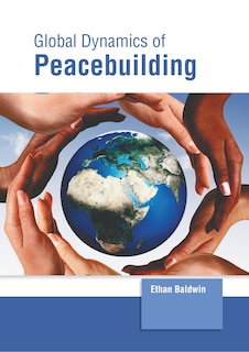 Front cover_Global Dynamics of Peacebuilding