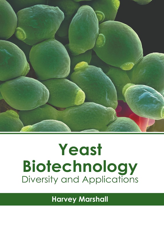 Front cover_Yeast Biotechnology: Diversity and Applications