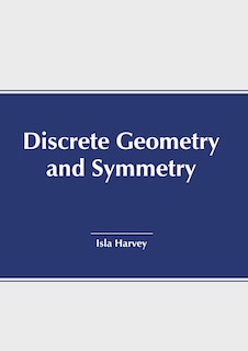 Couverture_Discrete Geometry and Symmetry