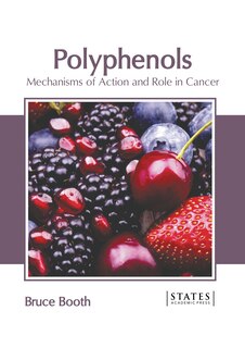 Couverture_Polyphenols: Mechanisms of Action and Role in Cancer