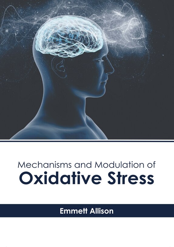 Couverture_Mechanisms and Modulation of Oxidative Stress