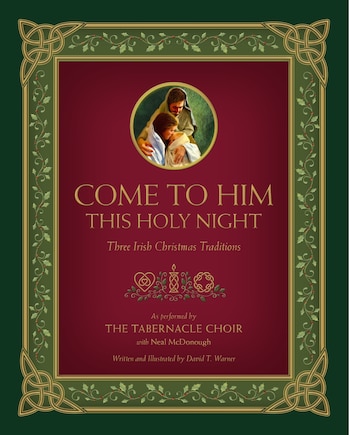 Come to Him This Holy Night: Three Irish Christmas Traditions