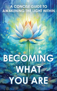 Front cover_Becoming What You Are
