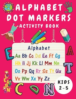 Front cover_Alphabet Dot Marker Activity Book for Kids Ages 2-5