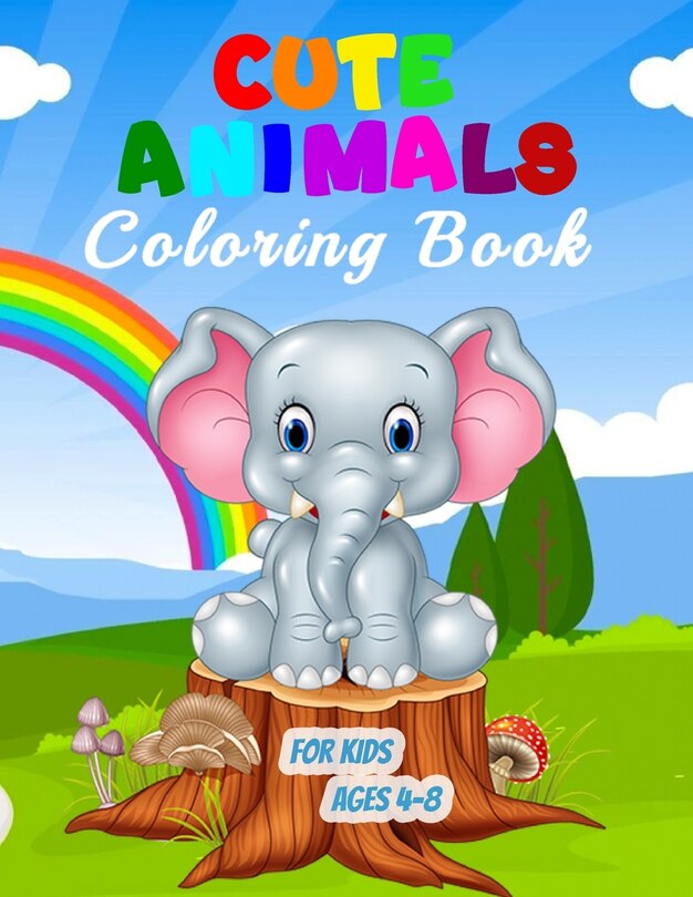 Cute Animals Coloring Book for Kids Ages 4-8: 55 Unique Illustrations to Color, Wonderful Animal Book for Teens, Boys and Kids, Great Animal Activity Book for Children and Toddlers who Love to play and enjoy with Cute Animals