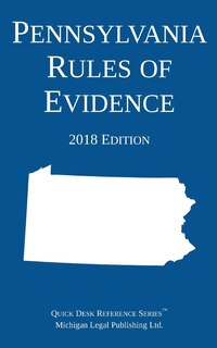 Couverture_Pennsylvania Rules of Evidence; 2018 Edition