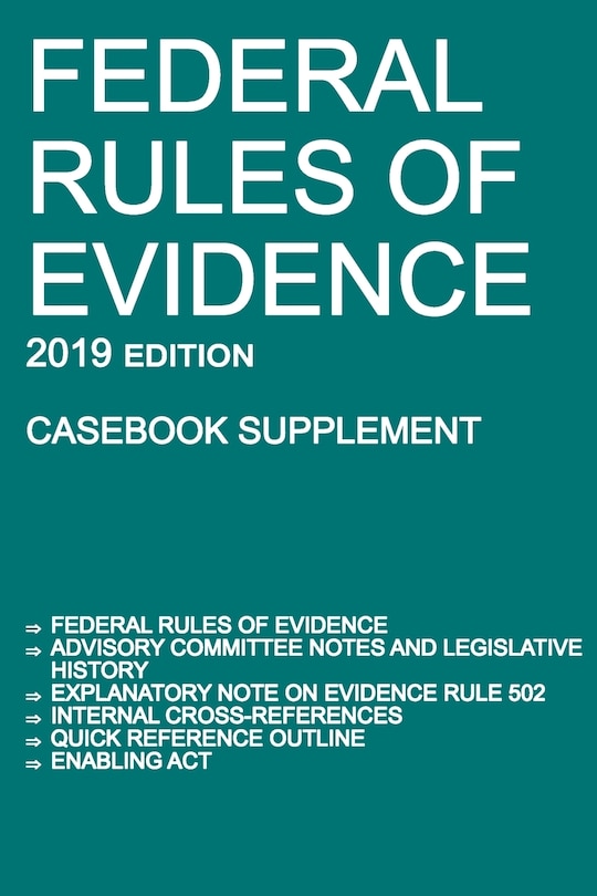 Front cover_Federal Rules of Evidence; 2019 Edition (Casebook Supplement)