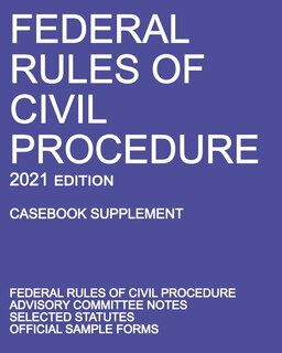 Couverture_Federal Rules of Civil Procedure; 2021 Edition (Casebook Supplement)