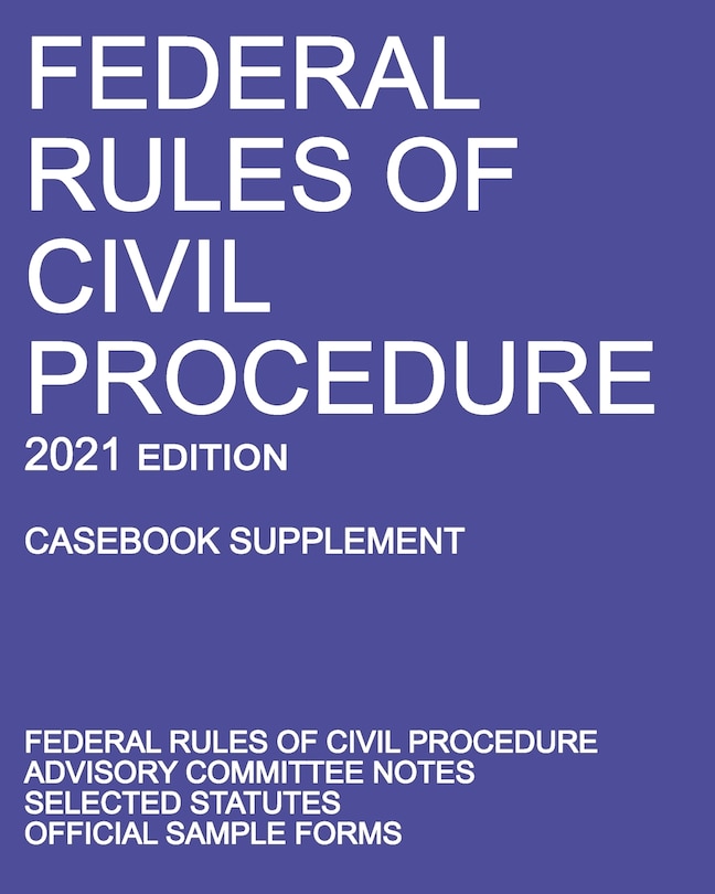 Couverture_Federal Rules of Civil Procedure; 2021 Edition (Casebook Supplement)