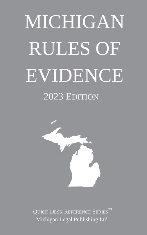 Front cover_Michigan Rules of Evidence; 2023 Edition